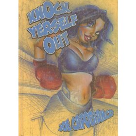 Knock Yerself Out - by Joe Capobianco