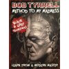 DVD - Bob Tyrell - Method to my Madness